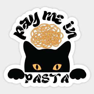 Pay Me In Pasta Funny Sticker